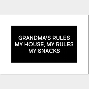 Grandma's Rules My House, My Rules, My Snacks Posters and Art